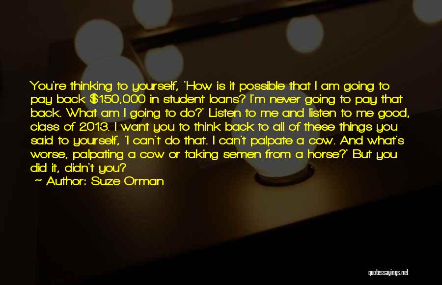 Do You Want Me Back Quotes By Suze Orman