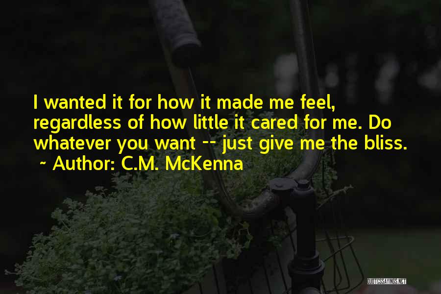 Do You Want Me Quotes By C.M. McKenna