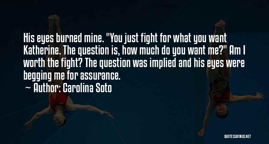 Do You Want Me Quotes By Carolina Soto