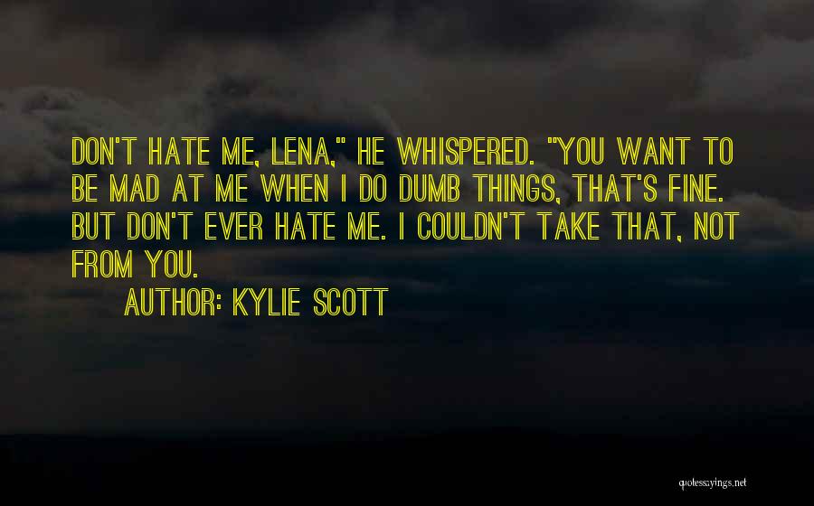 Do You Want Me Quotes By Kylie Scott