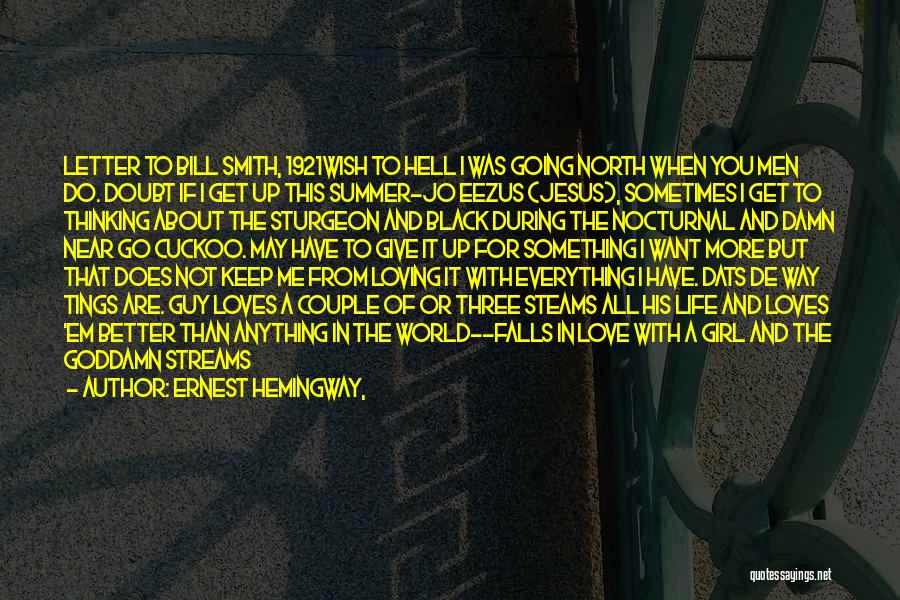 Do You Wish It Was Me Quotes By Ernest Hemingway,