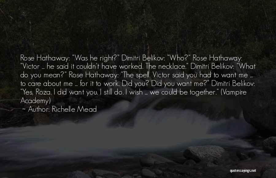 Do You Wish It Was Me Quotes By Richelle Mead