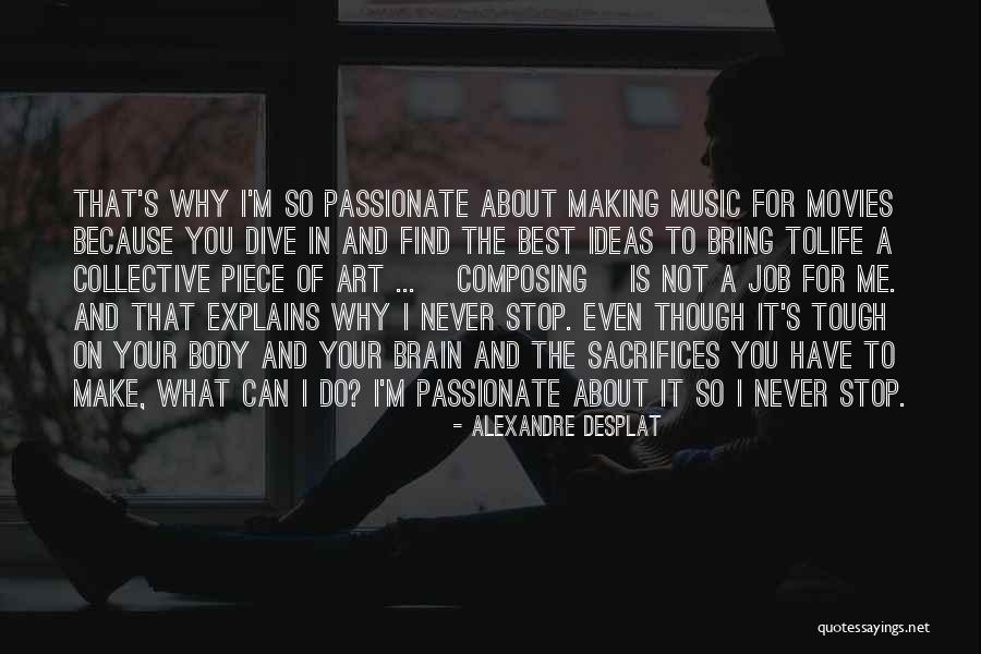 Do Your Best Job Quotes By Alexandre Desplat Do Your Best Job Quotes By Alexandre Desplat