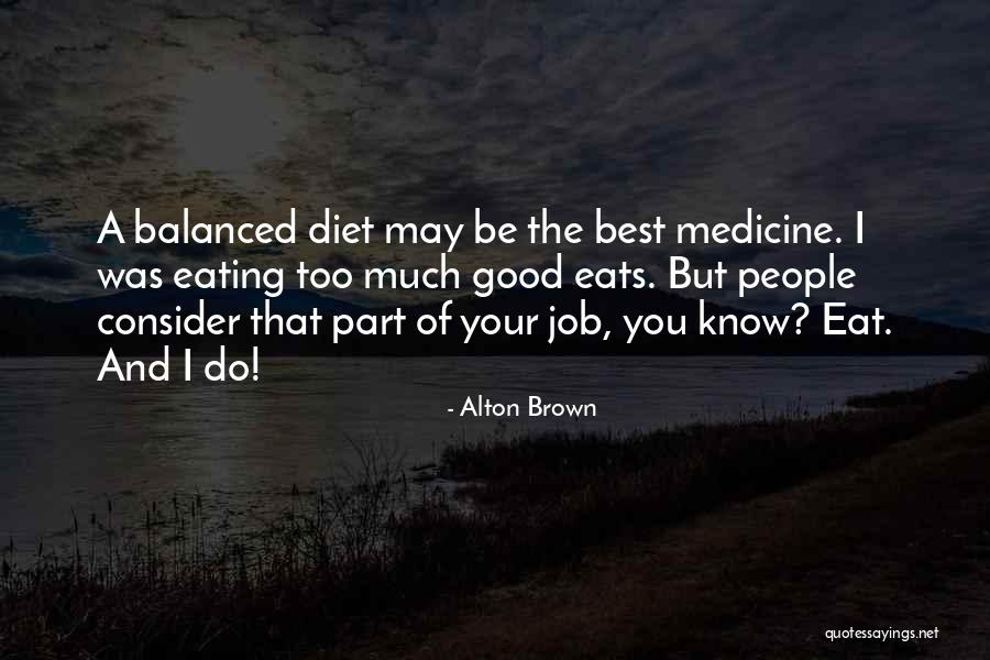 Do Your Best Job Quotes By Alton Brown Do Your Best Job Quotes By Alton Brown
