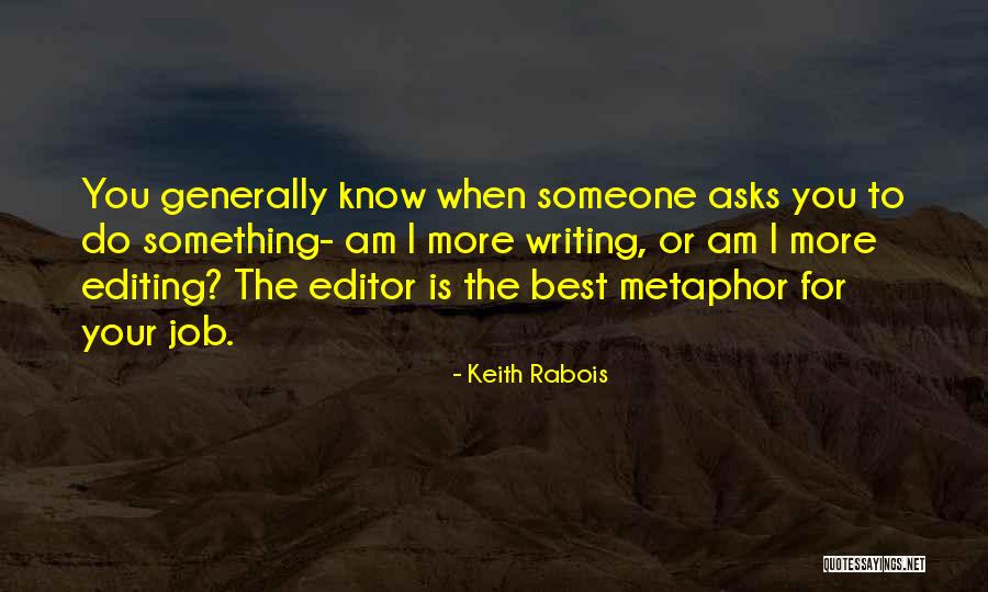 Do Your Best Job Quotes By Keith Rabois Do Your Best Job Quotes By Keith Rabois
