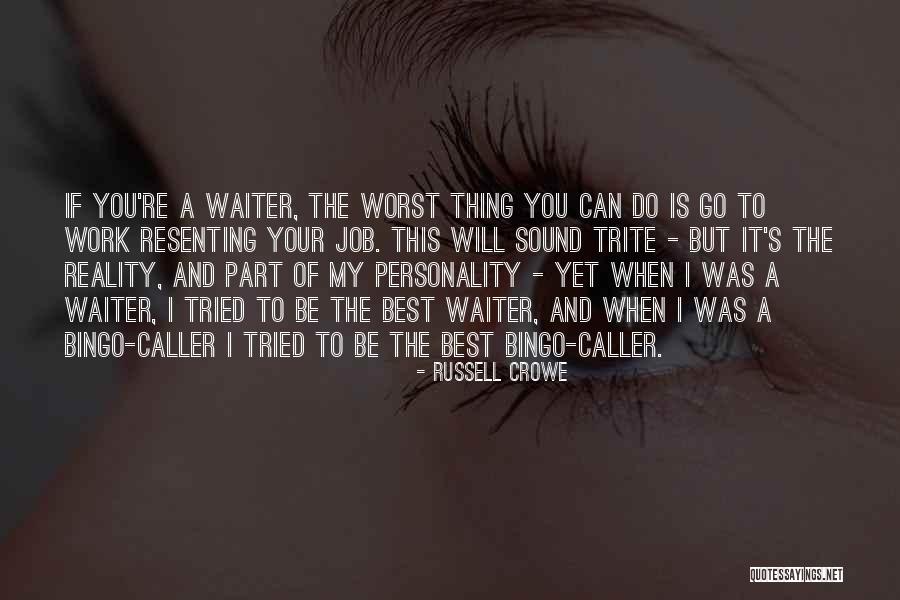 Do Your Best Job Quotes By Russell Crowe Do Your Best Job Quotes By Russell Crowe
