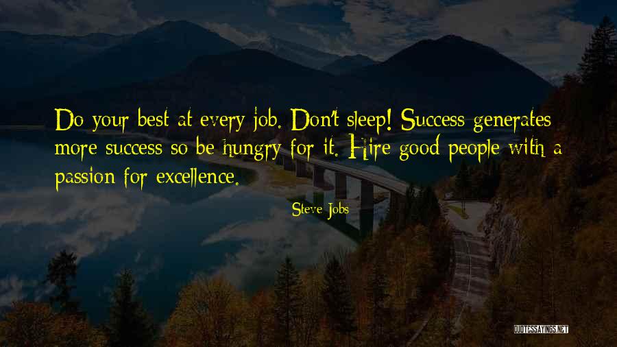 Do Your Best Job Quotes By Steve Jobs Do Your Best Job Quotes By Steve Jobs