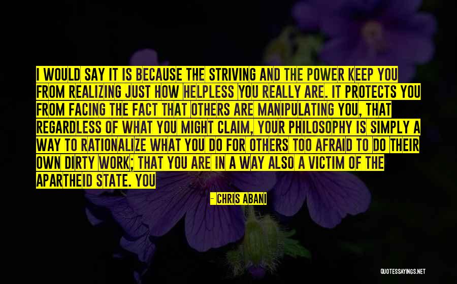 Do Your Own Dirty Work Quotes By Chris Abani Do Your Own Dirty Work Quotes By Chris Abani