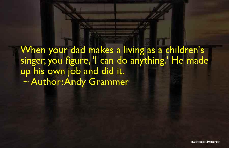 Do Your Own Job Quotes By Andy Grammer