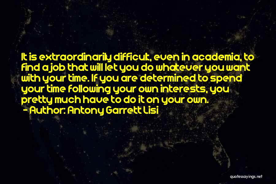 Do Your Own Job Quotes By Antony Garrett Lisi