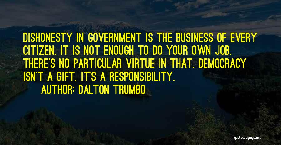 Do Your Own Job Quotes By Dalton Trumbo