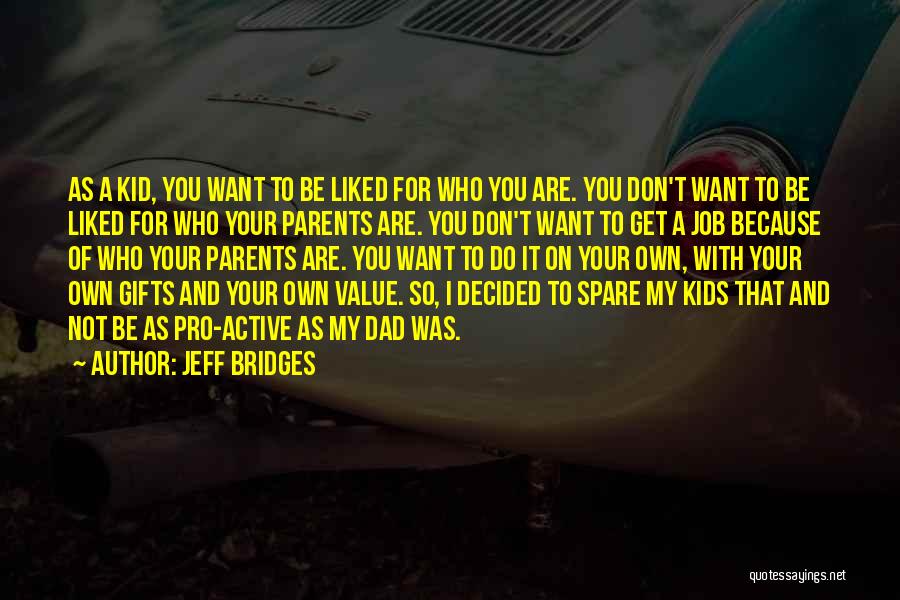Do Your Own Job Quotes By Jeff Bridges