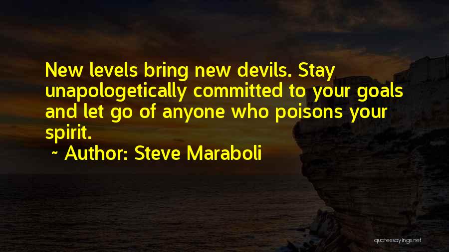 Do Your Thing Do It Unapologetically Quotes By Steve Maraboli