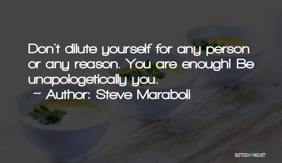 Do Your Thing Do It Unapologetically Quotes By Steve Maraboli