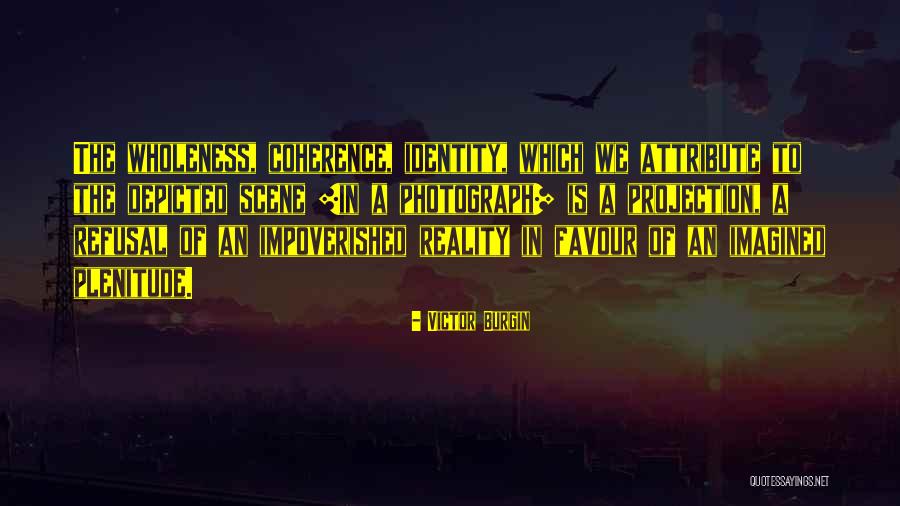 Do Yourself A Favour Quotes By Victor Burgin Do Yourself A Favour Quotes By Victor Burgin