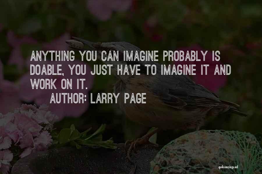 Doable Quotes By Larry Page