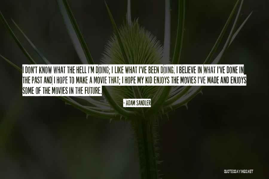 Doanh Thu Quotes By Adam Sandler Doanh Thu Quotes By Adam Sandler
