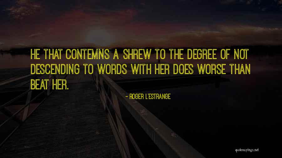 Doas Important Quotes By Roger L'Estrange Doas Important Quotes By Roger L'Estrange