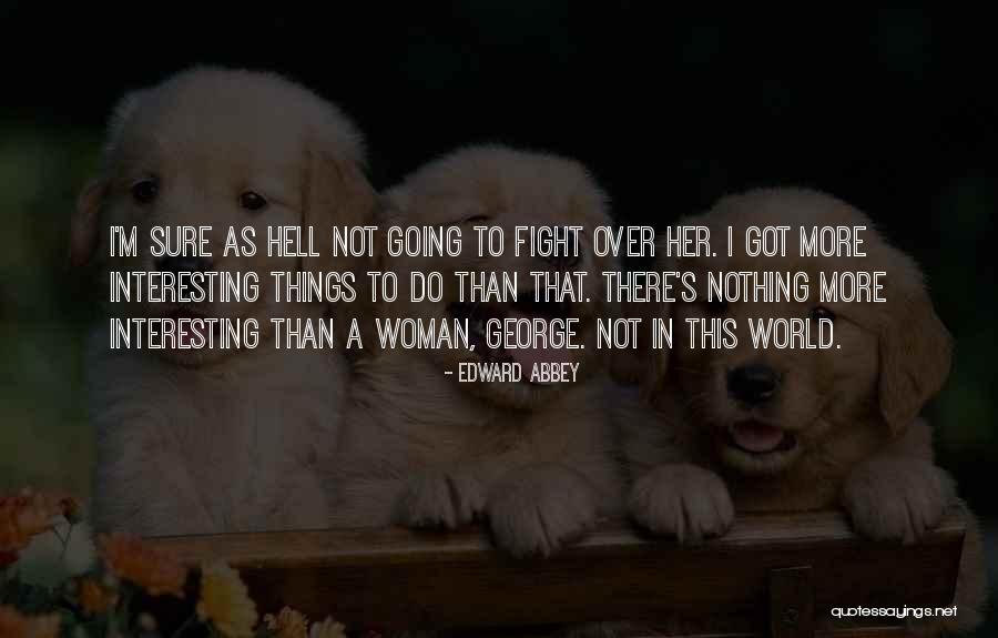 Doback And Huff Quotes By Edward Abbey Doback And Huff Quotes By Edward Abbey
