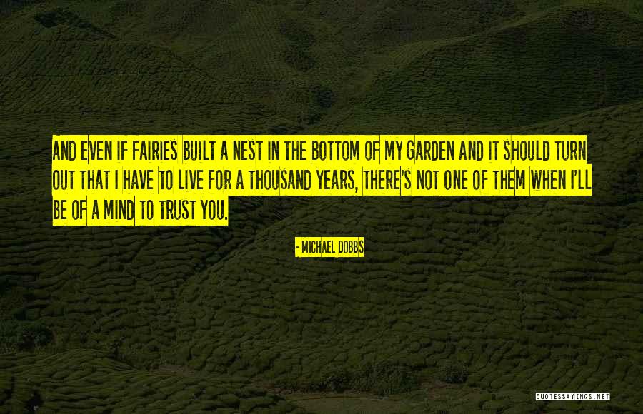 Dobbs Quotes By Michael Dobbs Dobbs Quotes By Michael Dobbs