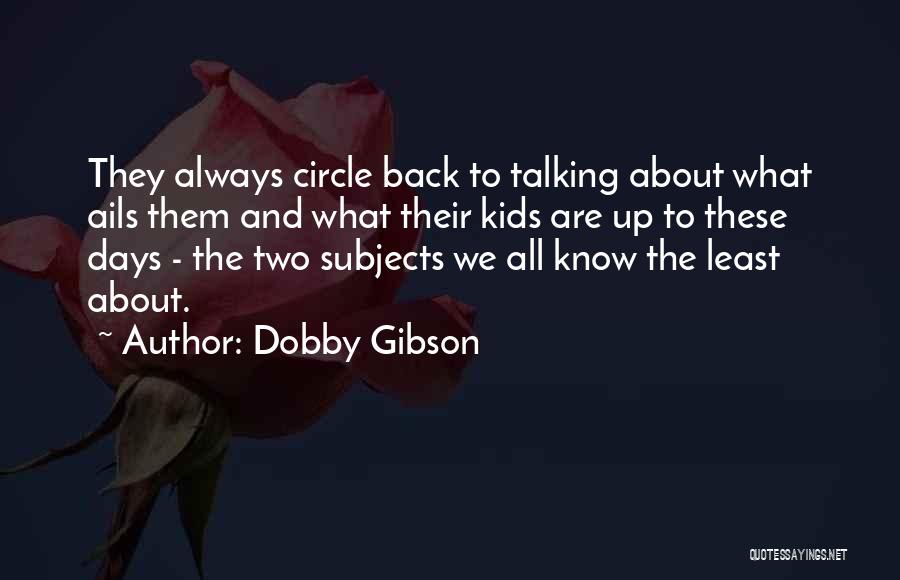 Dobby Gibson Quotes 1511752