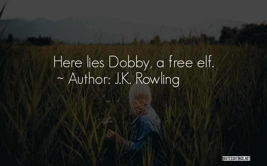 Dobby's Quotes By J.K. Rowling