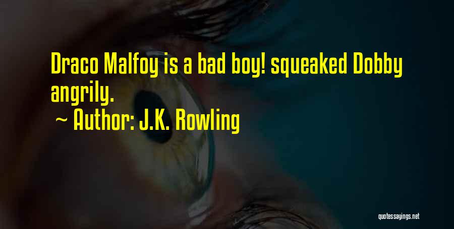 Dobby's Quotes By J.K. Rowling