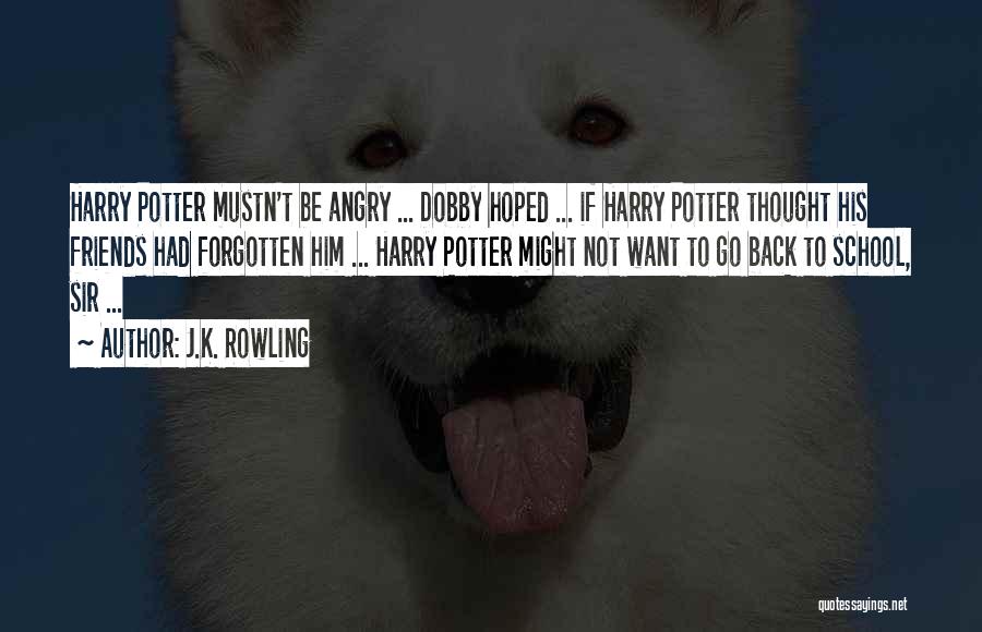 Dobby's Quotes By J.K. Rowling