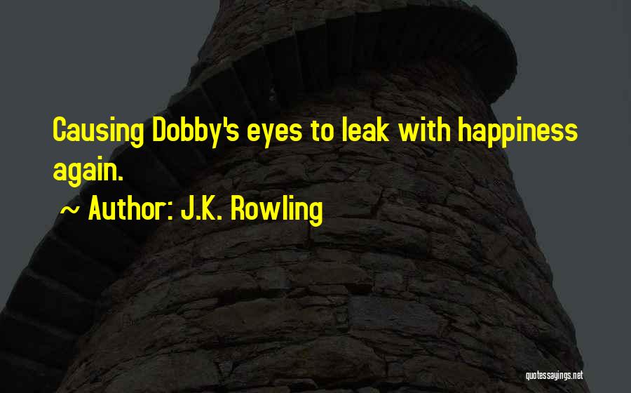 Dobby's Quotes By J.K. Rowling