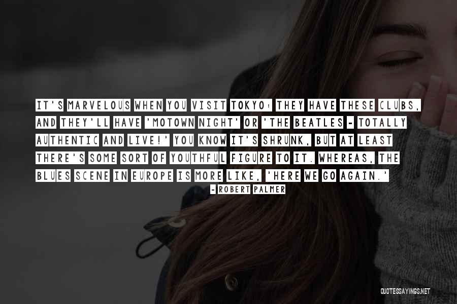 Dobit Kreditu O2 Quotes By Robert Palmer Dobit Kreditu O2 Quotes By Robert Palmer