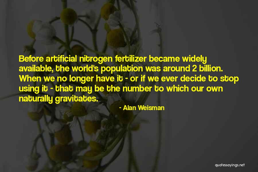 Dobit O2 Quotes By Alan Weisman Dobit O2 Quotes By Alan Weisman