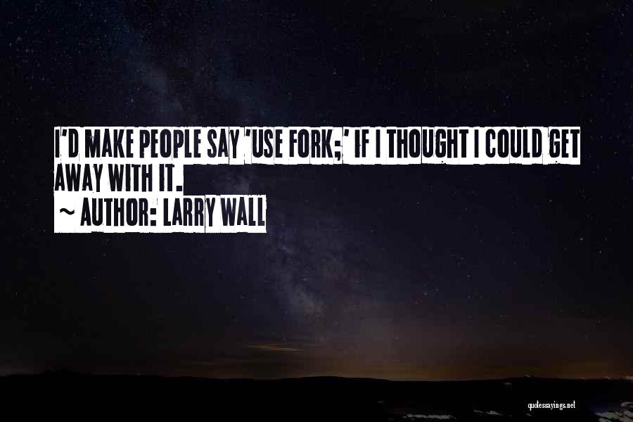 Dobladillo Curvo Quotes By Larry Wall