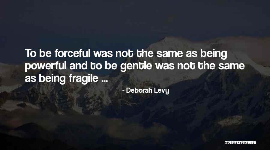 Dobrenice Quotes By Deborah Levy Dobrenice Quotes By Deborah Levy