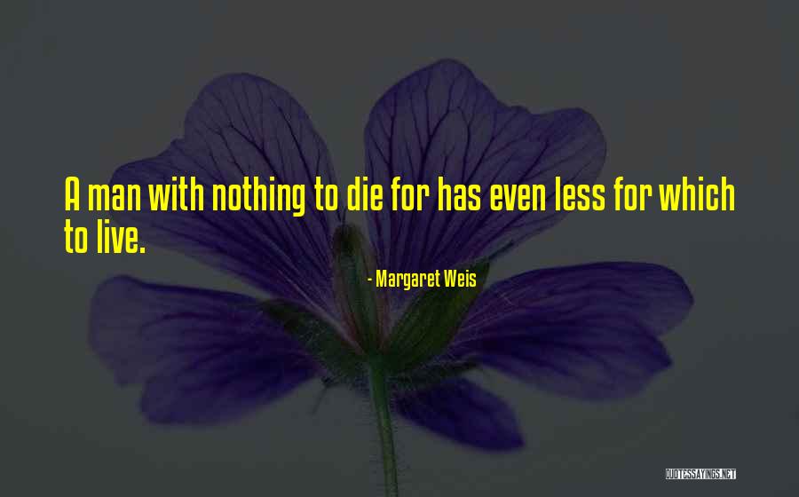 Dobrinka Kuzmanovic Quotes By Margaret Weis Dobrinka Kuzmanovic Quotes By Margaret Weis