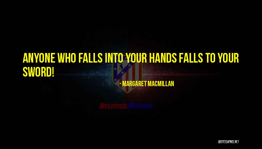 Dobrivoje Topalovic Pesme Quotes By Margaret MacMillan Dobrivoje Topalovic Pesme Quotes By Margaret MacMillan