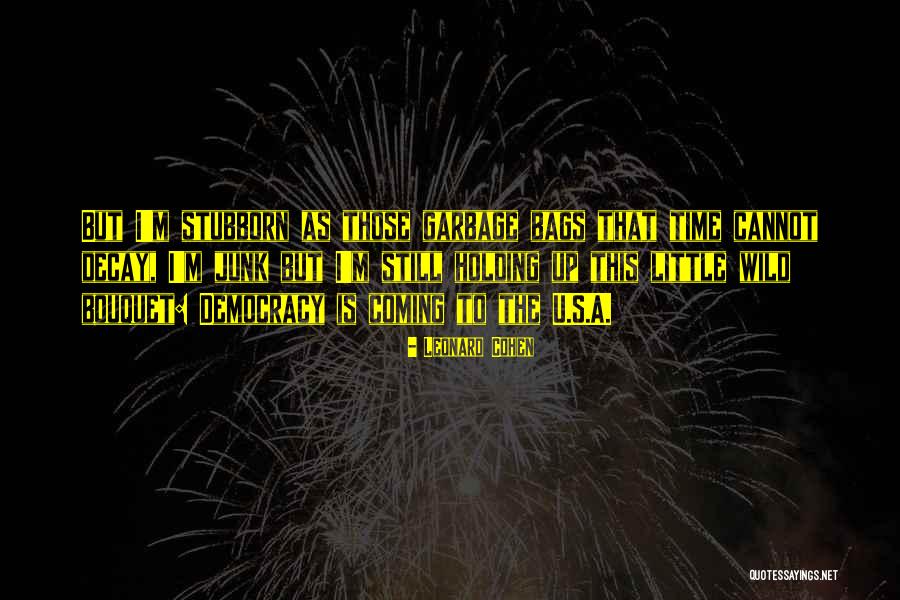 Dobro Utro Quotes By Leonard Cohen Dobro Utro Quotes By Leonard Cohen