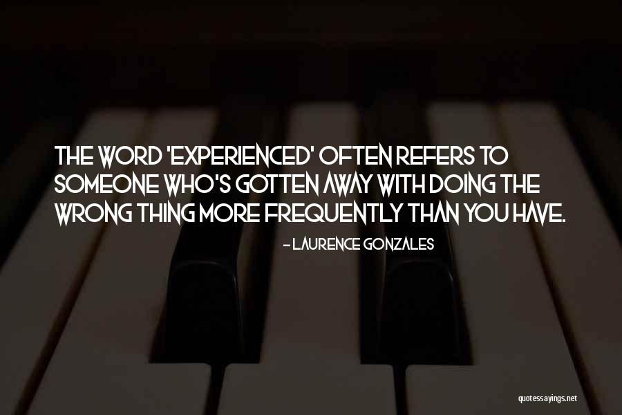 Dobrosavljevic Vaso Quotes By Laurence Gonzales Dobrosavljevic Vaso Quotes By Laurence Gonzales
