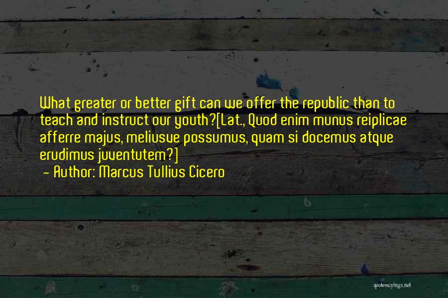 Dobrynya Kazan Quotes By Marcus Tullius Cicero