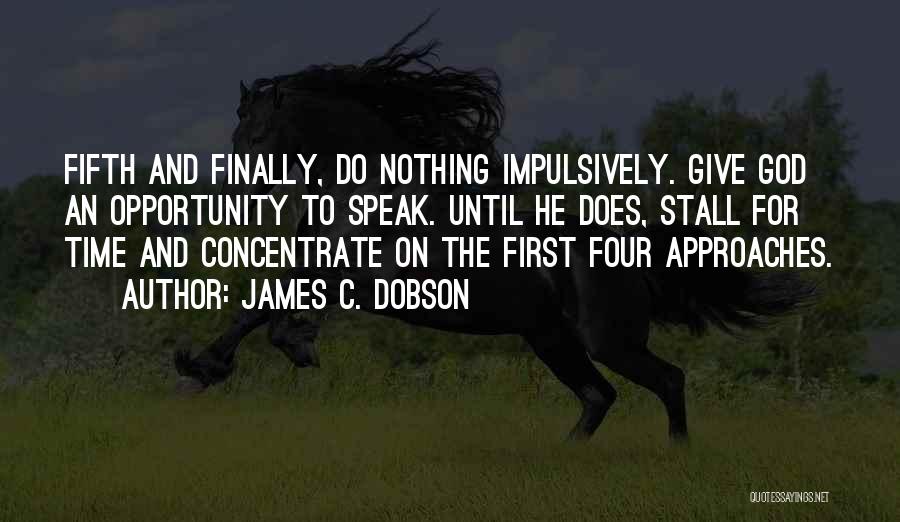 Dobson Quotes By James C. Dobson