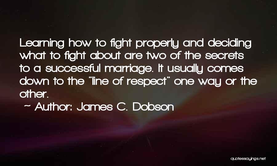 Dobson Quotes By James C. Dobson