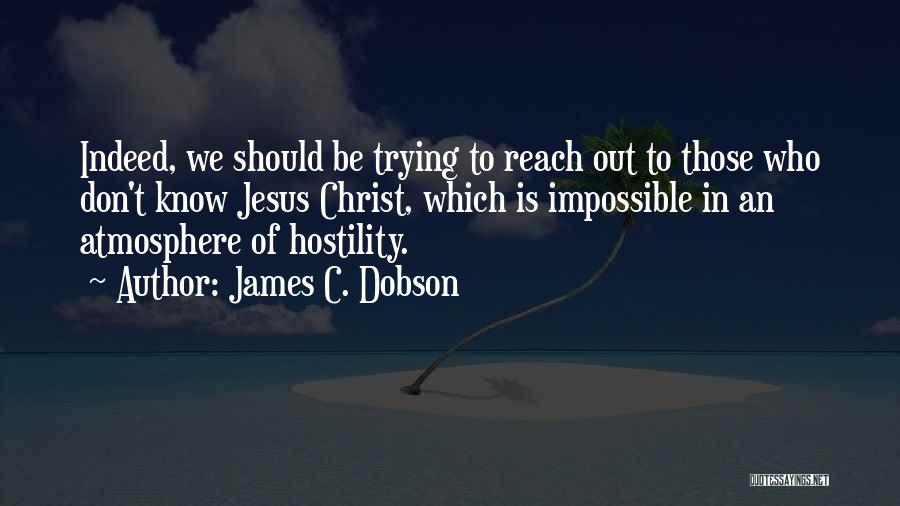 Dobson Quotes By James C. Dobson