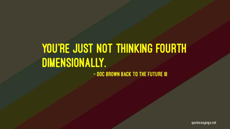 Doc Brown Back To The Future III Quotes 1653036 Doc Brown Back To The Future III Quotes 1653036