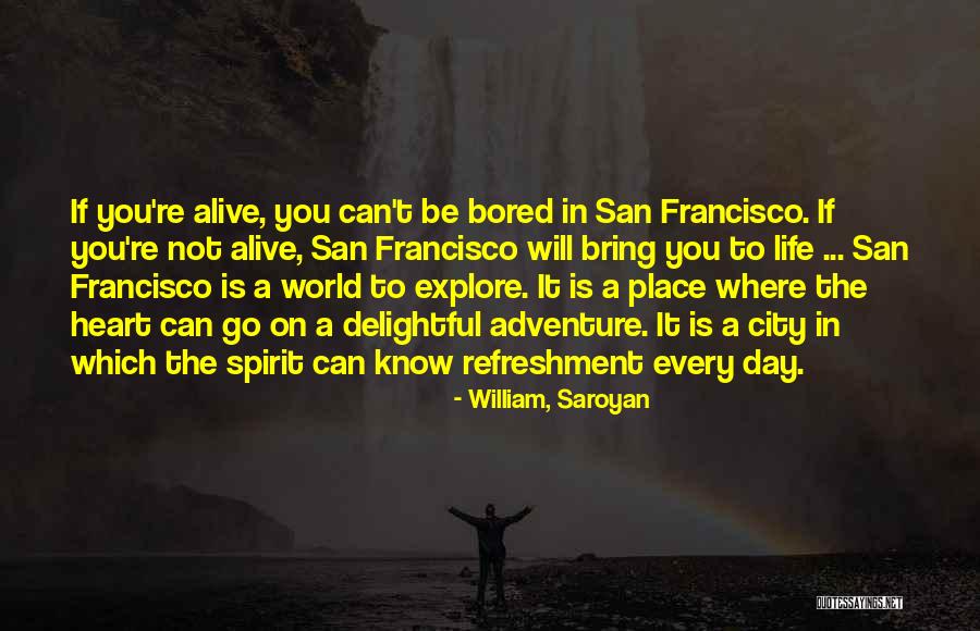 Doc Counsilman Quotes By William, Saroyan