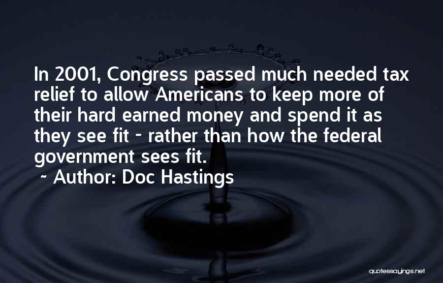 Doc Hastings Quotes 1969475
