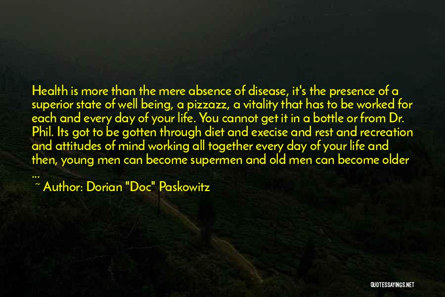 Doc Paskowitz Quotes By Dorian 