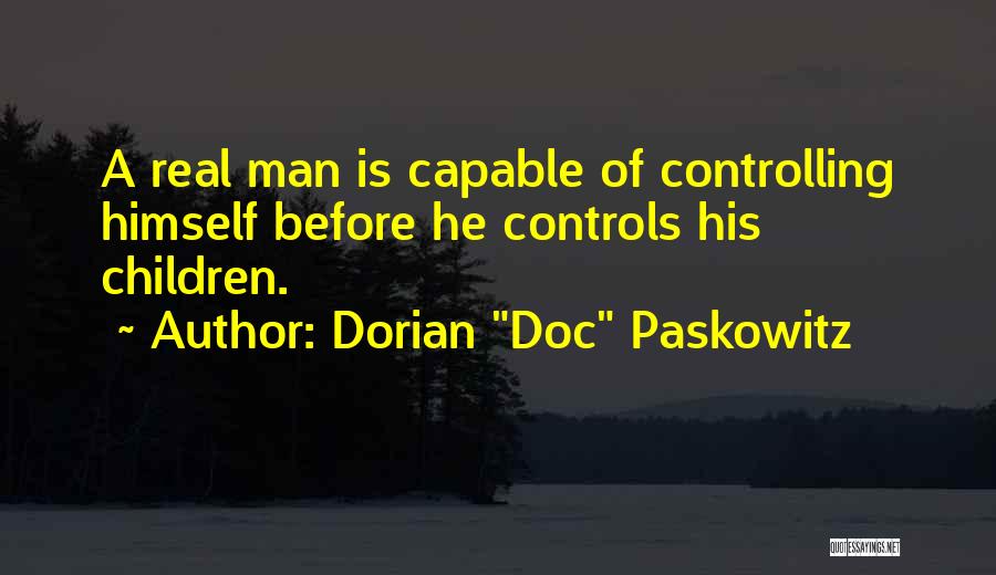 Doc Paskowitz Quotes By Dorian 