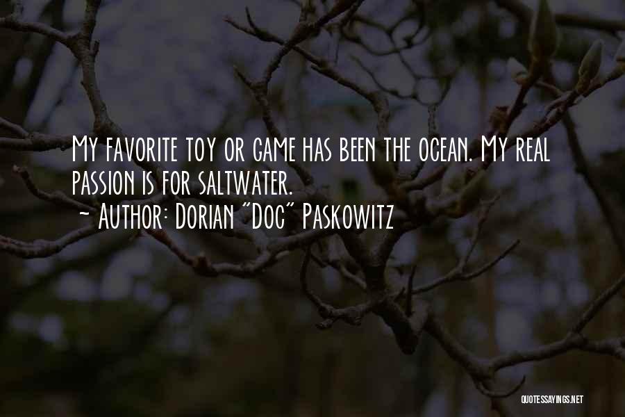 Doc Paskowitz Quotes By Dorian 