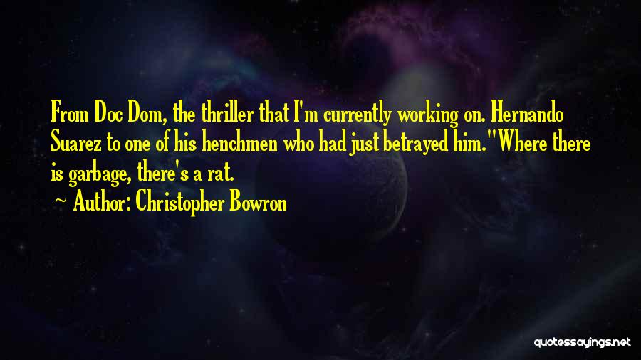 Doc Quotes By Christopher Bowron