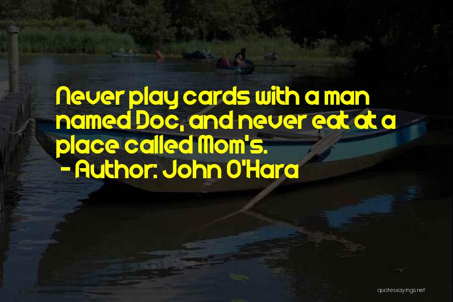 Doc Quotes By John O'Hara