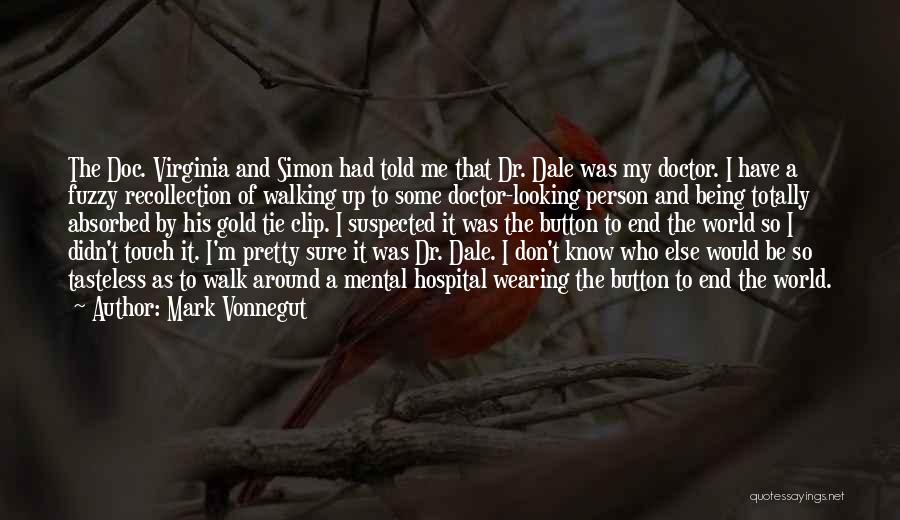 Doc Quotes By Mark Vonnegut